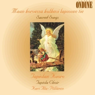 Maan korvessa kulkevi lapsosen tie – (Sacred Songs)
