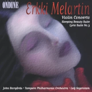 Erkki Melartin – Violin Concerto · Sleeping Beauty Suite · Lyric Suite No. 3