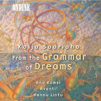 Kaija Saariaho – From the Grammar of Dreams