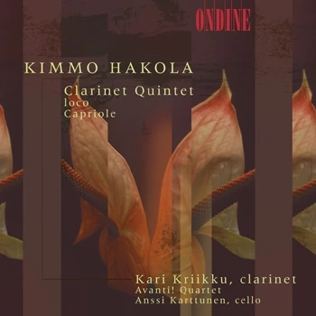 Kimmo Hakola – Clarinet Quintet · Loco · Capriole