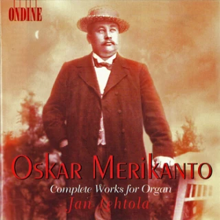 Oskar Merikanto – Complete Works and Transcriptions for Organ
