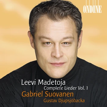 Leevi Madetoja – Complete Lieder Vol. 1
