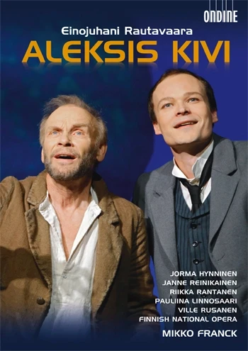 Einojuhani Rautavaara – Aleksis Kivi - Opera in Three Acts